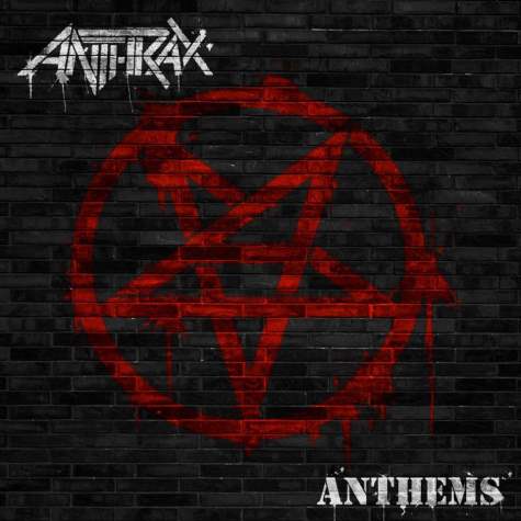 ALBUM REVIEW: ANTHRAX — “ANTHEMS”