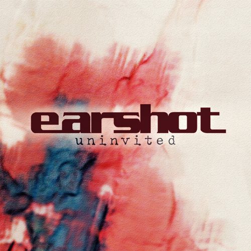 EARSHOT, WITH AARON FINK, IS BACK WITH ‘UNINVITED’