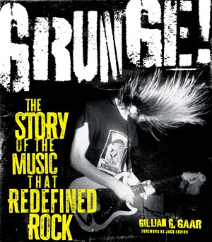 SEATTLE AUTHOR TELLS THE INSIDE TALES OF GRUNGE’S EXPLOSION AND DEMISE